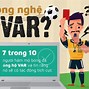 Công Nghệ Var Áp Dụng Khi Nào