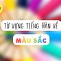 Màu Sắc Trong Tiếng Hàn Quốc